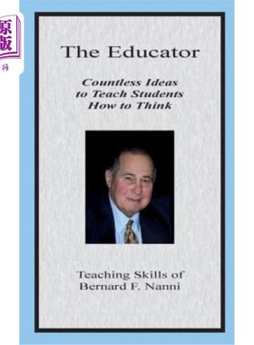 海外直订The Educator: Countless Ideas to Teach Students How to Think 教育家:教学生如何思考的无数想法