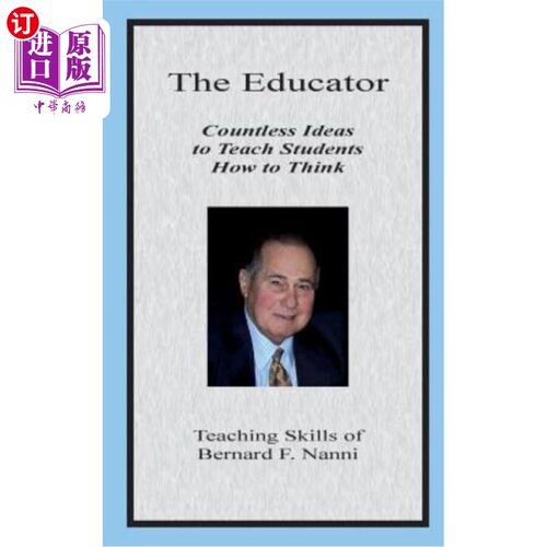 海外直订The Educator: Countless Ideas to Teach Students How to Think 教育家:教学生如何思考的无数想法