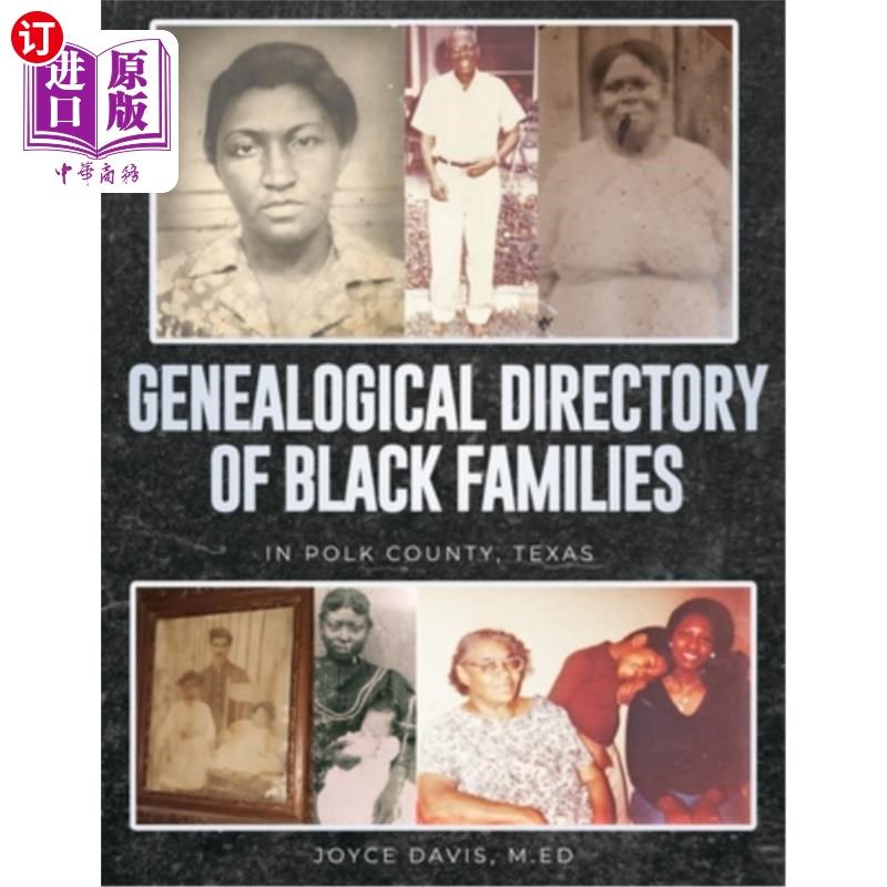 海外直订Genealogical Directory of Black Families in Polk County, Texas: Includes Some Wh 德克萨斯州波尔克县黑人家庭