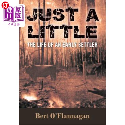 海外直订Just a Little: The Life of an Early Settler 《一点点:早期定居者的生活》