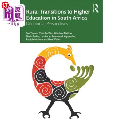 海外直订Rural Transitions to Higher Education in South Africa: Decolonial Perspectives 南非的农村转型到高等教育:去