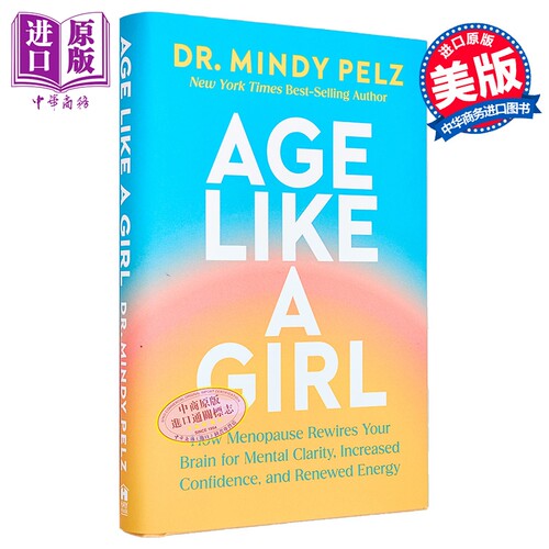 优雅新生 更年期如何重塑女性大脑与活力 Age Like a Girl 英文原版 Mindy Pelz【中商原版】