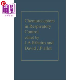 海外直订Chemoreceptors in Respiratory Control 呼吸控制中的化学感受器