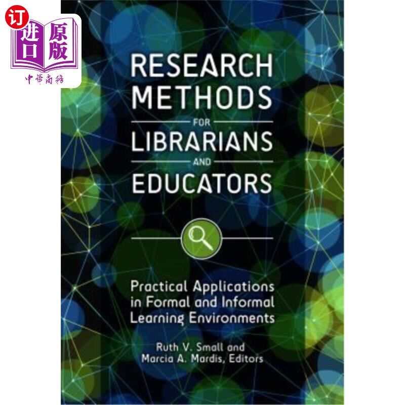 海外直订Research Methods for Librarians and Educators: Practical Applications in Formal  图书馆员和教育工作者的研究