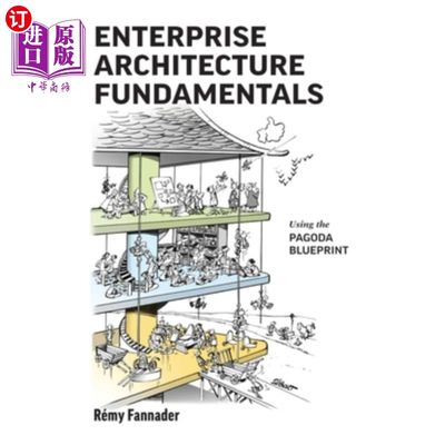 海外直订Enterprise Architecture Fundamentals: Using the Pagoda Blueprint 企业架构基础:使用宝塔蓝图