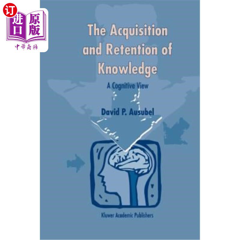海外直订The Acquisition and Retention of Knowledge: A Cognitive View 知识的获取与保留:一种认知的观点