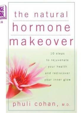 海外直订医药图书The Natural Hormone Makeover: 10 Steps to Rejuvenate Your Health and Rediscover  天然荷尔蒙的改造：