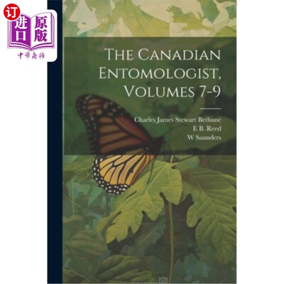 海外直订The Canadian Entomologist, Volumes 7-9 加拿大昆虫学家，第7-9卷