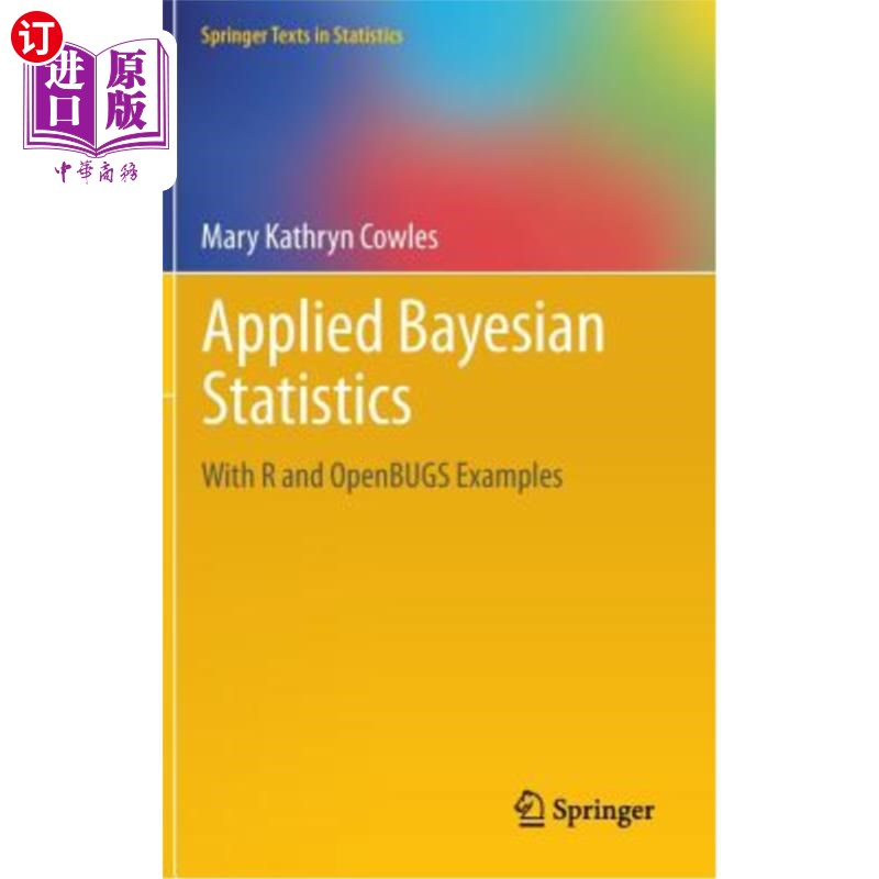 海外直订Applied Bayesian Statistics: With R and Openbugs Examples 应用贝叶斯统计：以r和openbugs为例