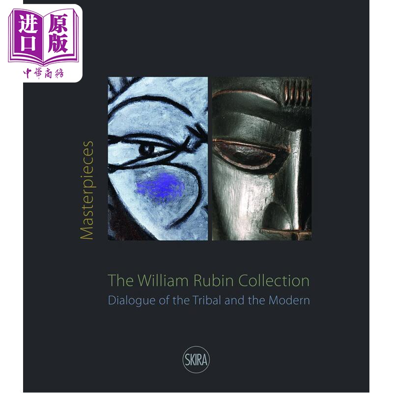 Masterpieces From The William Rubin Collection进口艺术 威廉·鲁宾收藏的杰作 部落与现代的对话及其遗产【中商原版】
