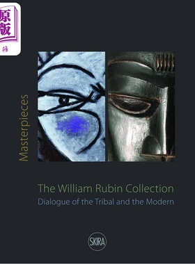 Masterpieces From The William Rubin Collection进口艺术 威廉·鲁宾收藏的杰作 部落与现代的对话及其遗产【中商原版】