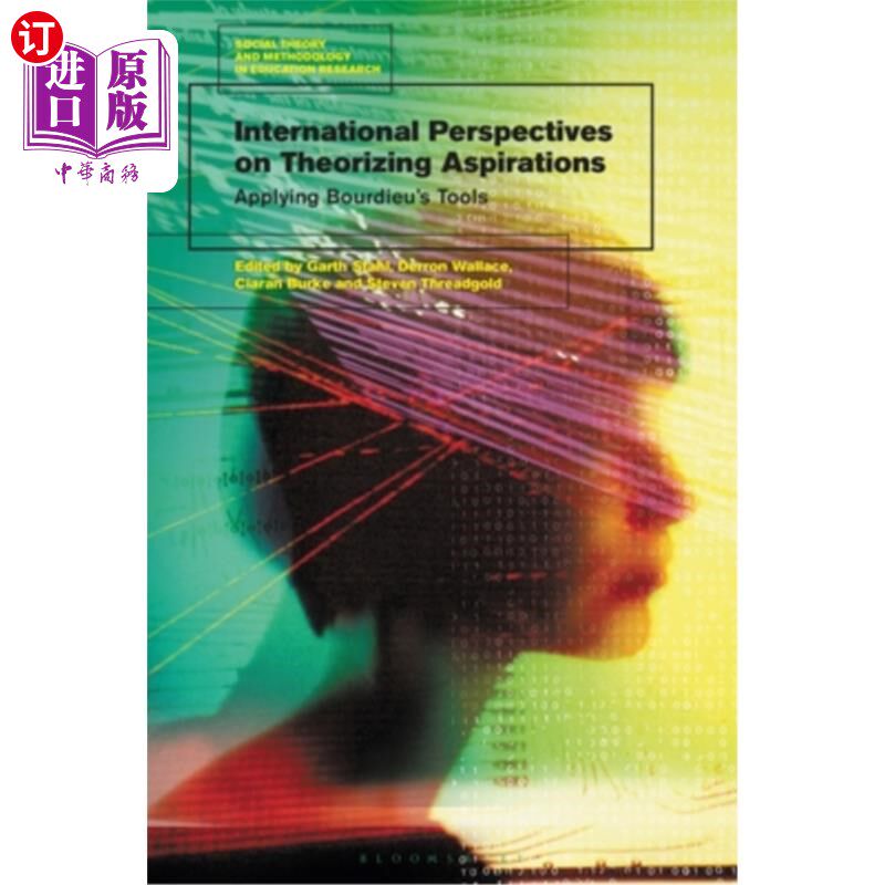 海外直订International Perspectives on Theorizing Aspirations: Applying Bourdieu's Tools 关于抱负理论化的国际视角：