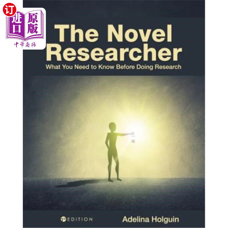 海外直订The Novel Researcher: What You Need to Know Before Doing Research 新研究员:在做研究之前你需要知道什么