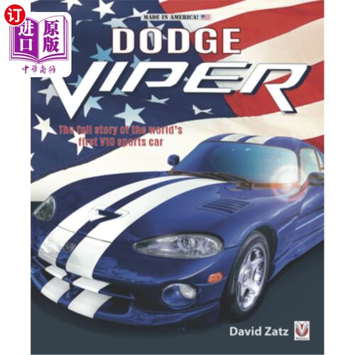 海外直订Dodge Viper: The Full Story of the World's First V10 Sports Car 道奇毒蛇:世界V10跑车的全部故事