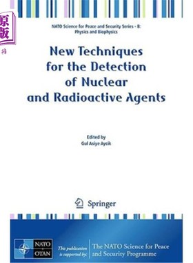 海外直订New Techniques for the Detection of Nuclear and Radioactive Agents 核与放射性物质探测新技术“，