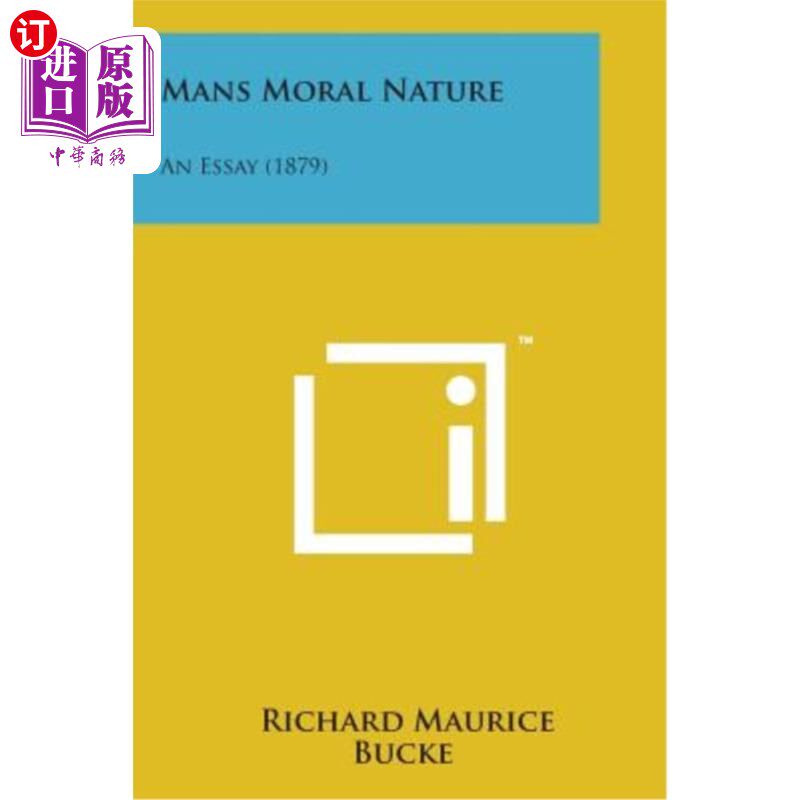 海外直订Mans Moral Nature: An Essay (1879) 人的道德本性:一篇论文(1879)