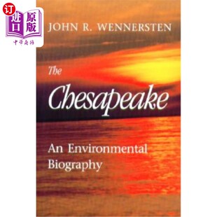 海外直订The Chesapeake: An Environmental Biography 切萨皮克:一本环境传记