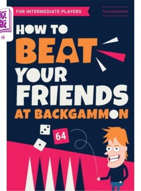海外直订How to Beat Your Friends at Backgammon: For Intermediate Players 如何在双陆棋中击败你的朋友：中级玩家