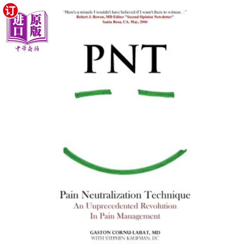 海外直订医药图书PNT Pain Neutralization Technique: An Unprecedented Revolution in Pain Managemen PNT疼痛中和技术：