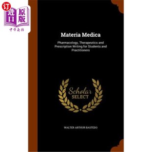 Therapeutics and Students Medica 本草：学生和从业者 for Pharmacology Writing 海外直订医药图书Materia Prescription