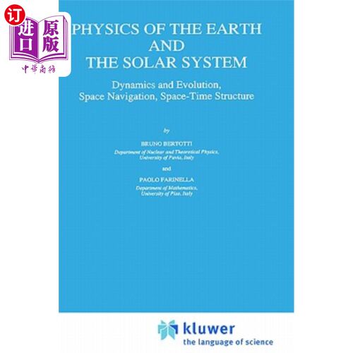 海外直订Physics of the Earth and the Solar System: Dynamics and Evolution, Space Navigat 地球与太阳系物理学:动力学