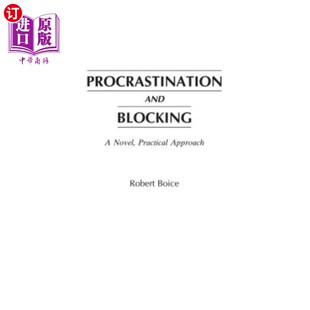 Novel Practical 海外直订Procrastination 拖延和阻碍：一种新颖实用 Blocking Approach 方法 and
