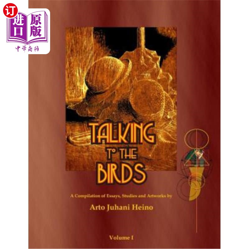 海外直订Talking to the Birds: A Compilation of Essays, Studies and Artwork 与鸟对话：散文、研究和艺术作品汇编
