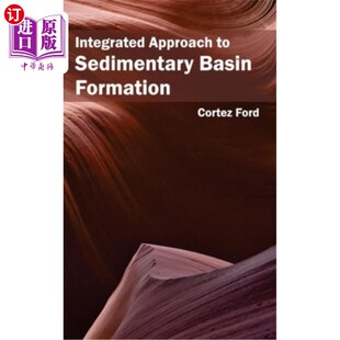 Sedimentary Basin Formation 综合方法 海外直订Integrated 沉积盆地形成 Approach