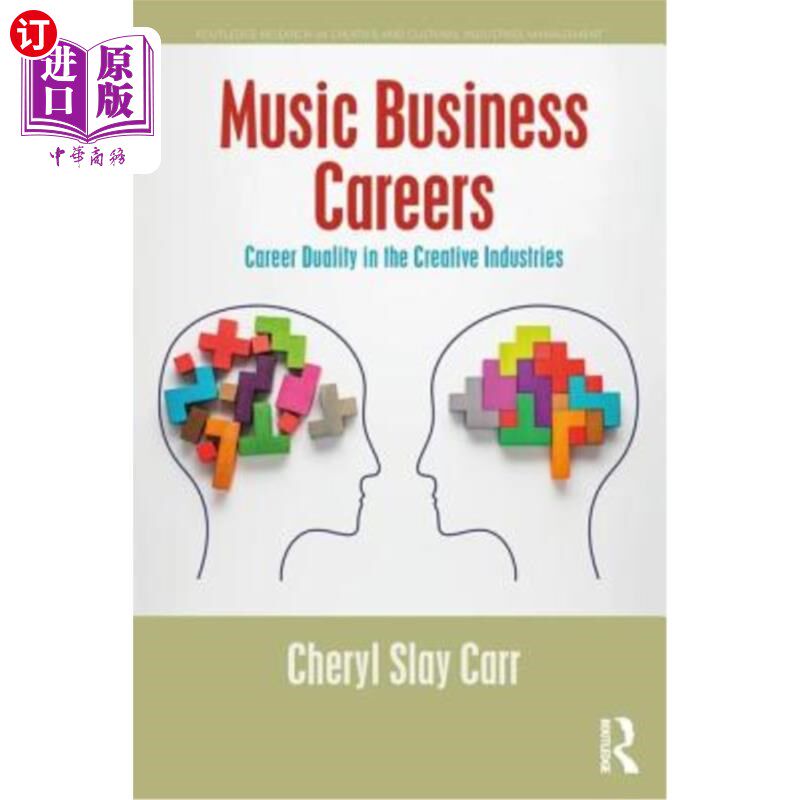 海外直订Music Business Careers: Career Duality in the Creative Industries 音乐商业职业:创意产业的职业二元性