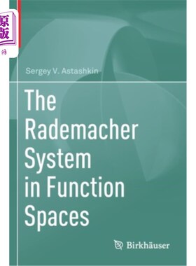 海外直订The Rademacher System in Function Spaces 函数空间中的Rademacher系统