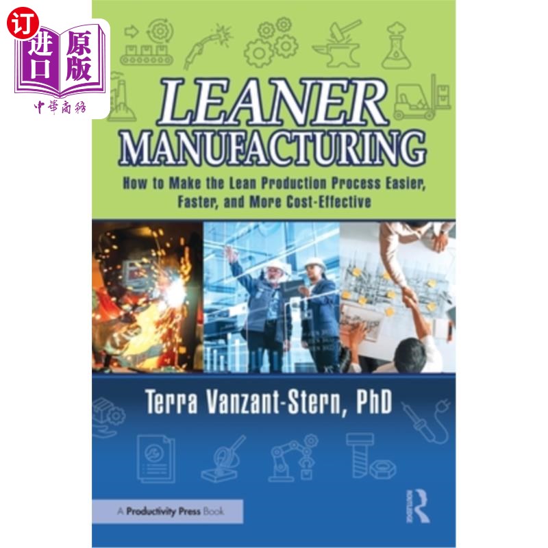 海外直订Leaner Manufacturing: How to Make the Lean Production Process Easier, Faster, an 精益生产：如何使精益生产过