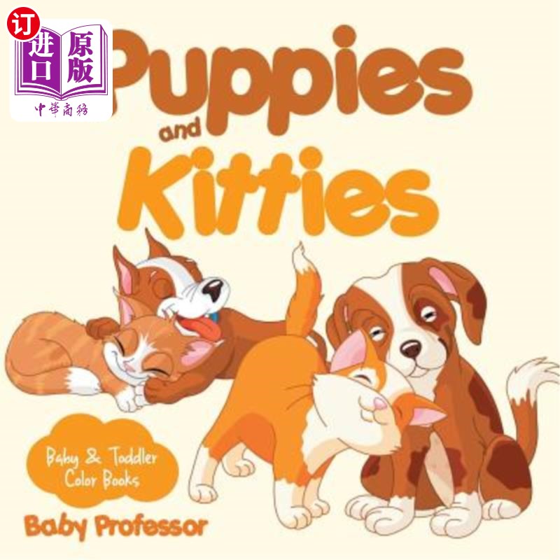 海外直订Puppies and Kitties-Baby & Toddler Color Books 小狗和小猫宝宝和学步儿童彩书