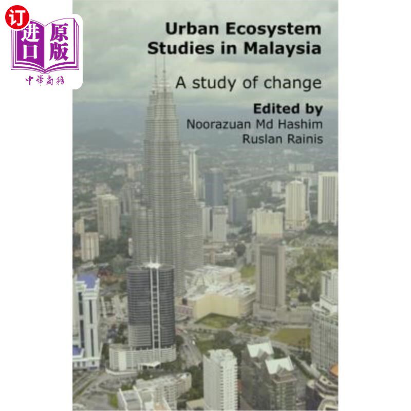 海外直订Urban Ecosystem Studies in Malaysia: A Study of Change 马来西亚城市生态系统研究:变化研究