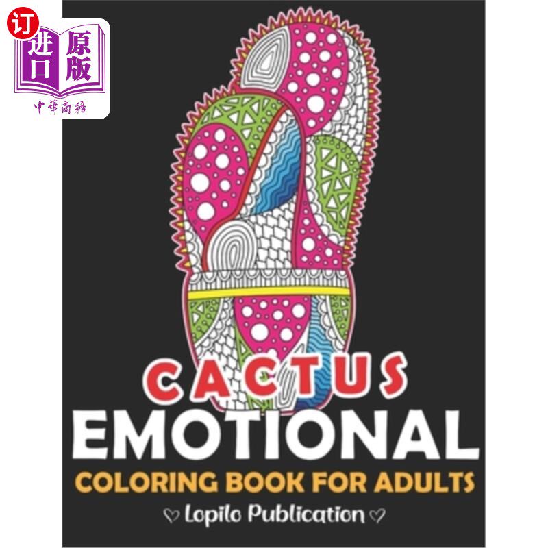 海外直订Cactus Emotional Coloring Book For Adults: Relaxing Stress Relieving Coloring Bo 仙人掌情绪涂色书成人:放松