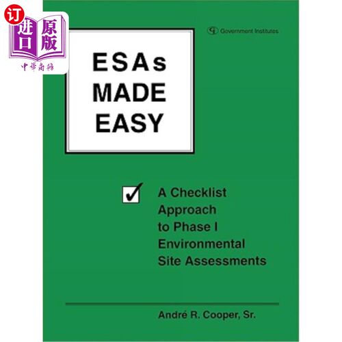 海外直订ESAs Made Easy: A Checklist Approach to Phase I Environmental Site Assessments 简化ESAs:第一期环境场地评估