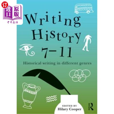 海外直订Writing History 7-11: Historical Writing in Different Genres 书写历史7-11:不同体裁的历史写作