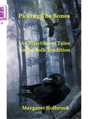 海外直订Picking The Bones: A Collection of Tales in the Folk Tradition 摘骨头:民间传说故事集