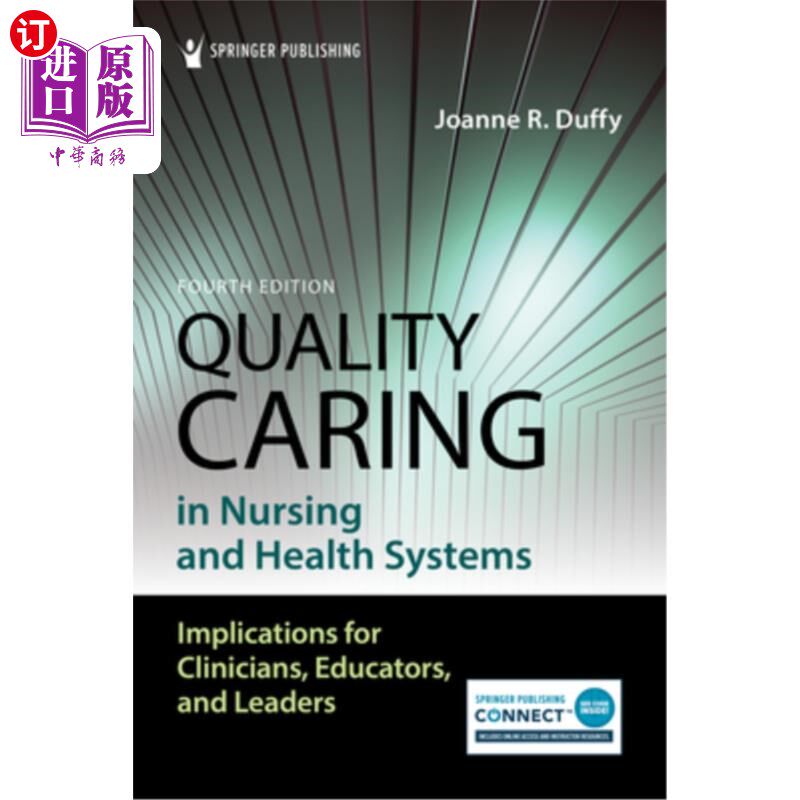 海外直订医药图书Quality Caring in Nursing and Health Systems 护理和卫生系统中的优质护理:对临床医生、教育工作者和领