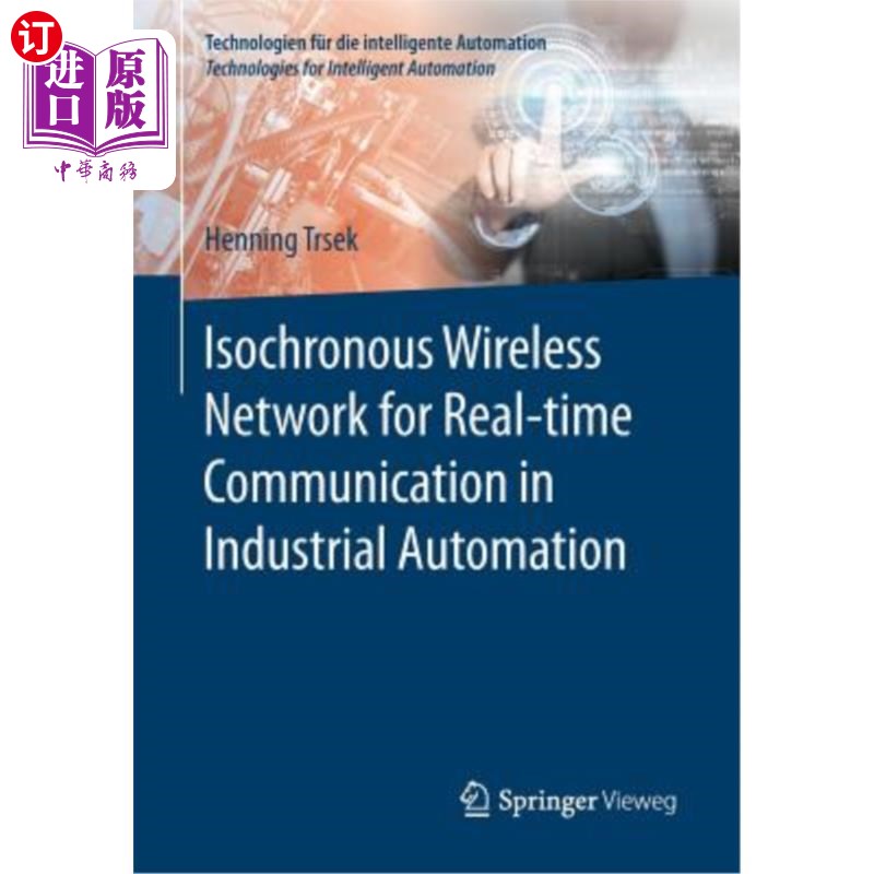 海外直订Isochronous Wireless Network for Real-Time Communication in Industrial Automatio 工业自动化中实时通信的同步
