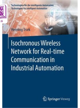 海外直订Isochronous Wireless Network for Real-Time Communication in Industrial Automatio 工业自动化中实时通信的同步