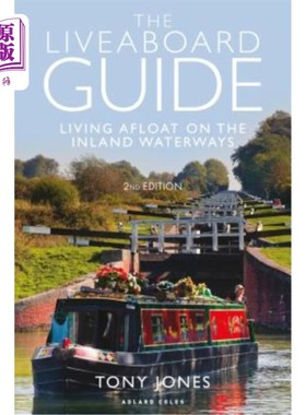 海外直订The Liveaboard Guide: Living Afloat on the Inland Waterways 船宿指南:在内陆水道上漂浮生活