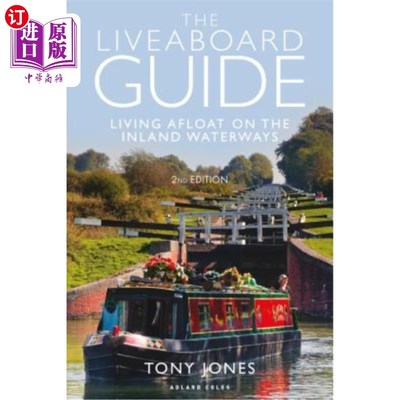 海外直订The Liveaboard Guide: Living Afloat on the Inland Waterways 船宿指南:在内陆水道上漂浮生活