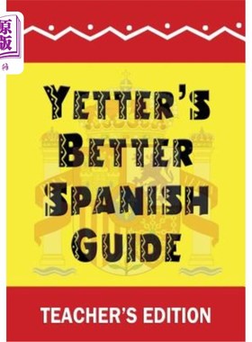 海外直订Yetter's Better Spanish Guide Teacher's Edition 耶特的更好西班牙语指南教师版