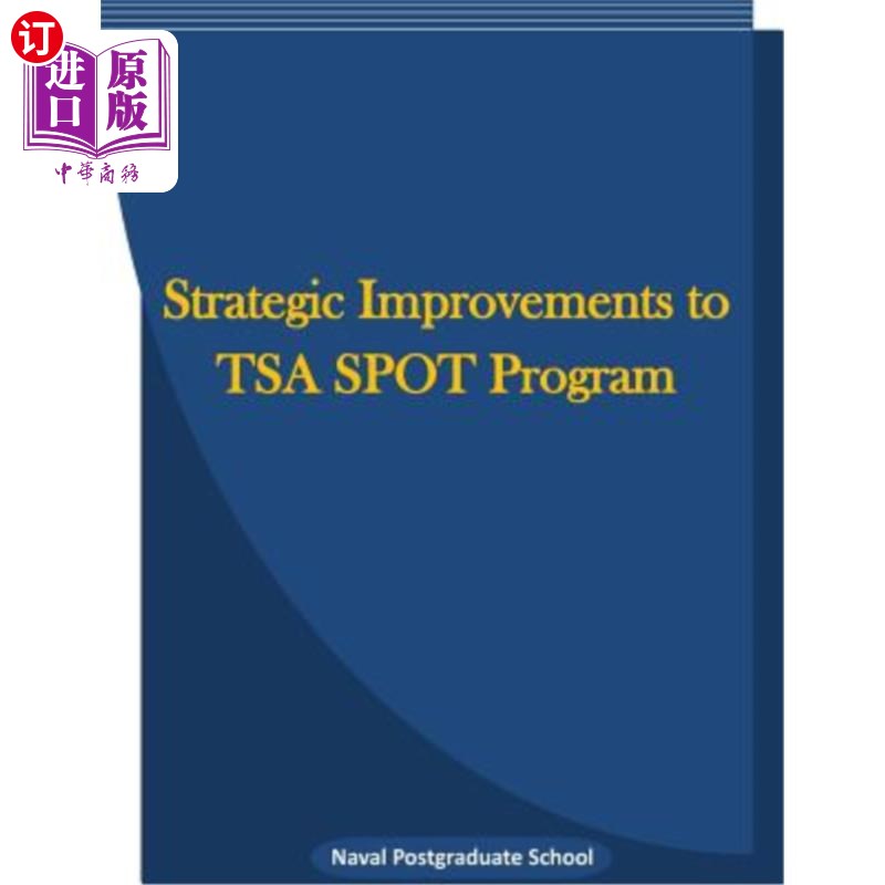 海外直订Strategic Improvements to TSA SPOT Program TSA SPOT计划的战略改进