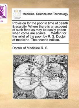 海外直订医药图书Provision for the Poor in Time of Dearth & Scarcity. Where There Is an Account o 匮乏与匮乏时期的穷