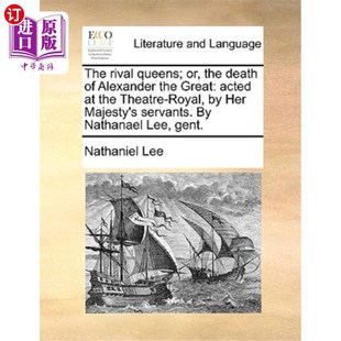 the Alexander Rival Roy 亚历山大 海外直订The Theatre Death Queens; Acted Great 竞争女王;或者