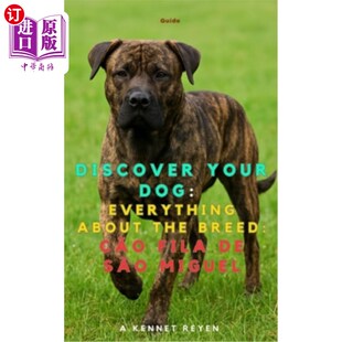 海外直订Discover your dog: Everything about the breed: C?o fila de S?o Miguel 了解你的狗：关于这个品种的一切：C？o