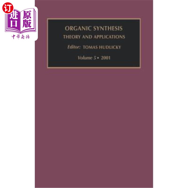 海外直订Organic Synthesis: Theory and Applications: Volume 5