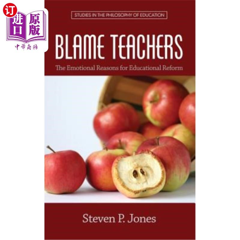 海外直订Blame Teachers: The Emotional Reasons for Educational Reform (HC) 责备教师:教育改革的情感原因(HC)