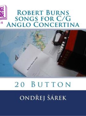 海外直订Robert Burns songs for C/G Anglo Concertina: 20 Button 罗伯特·伯恩斯为C/G盎格鲁协奏曲创作的歌曲：20个按钮